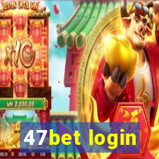 47bet login